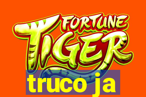 truco ja